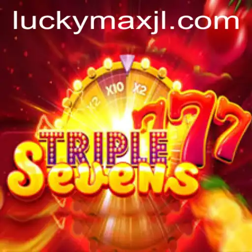 Exciting Gameplay Awaits in 777TripleSeven: Dive into the World of LuckyMax