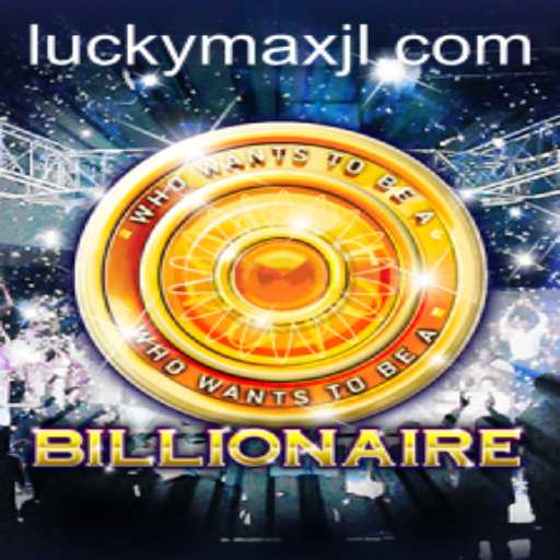 Exploring the Exciting World of 'Billionaire: LuckyMax'