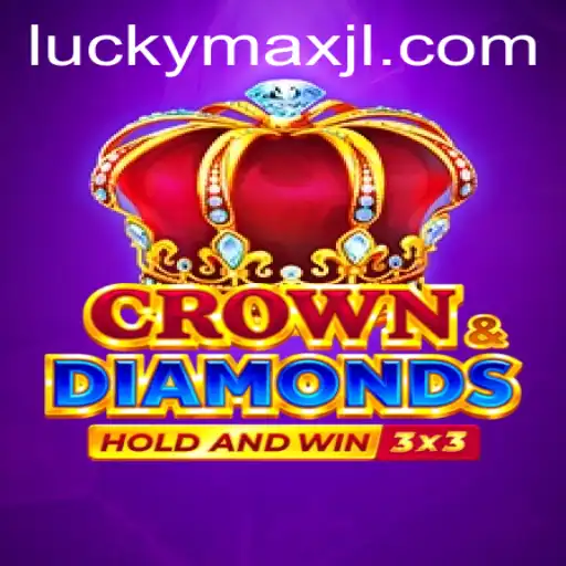 Exploring the Fascinating World of Crowndiamonds: The Ultimate Guide to LuckyMax