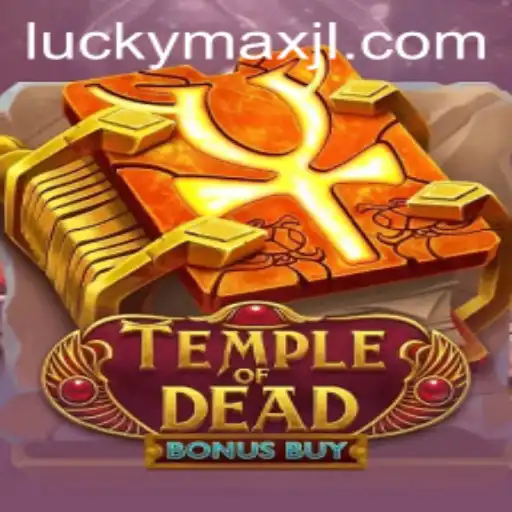 A Dive into Temple of Dead Bonus Buy: Unlocking the Secrets of Lucky Max