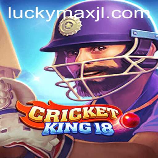 CricketKing18: Mastering the Game with LuckyMax Strategy