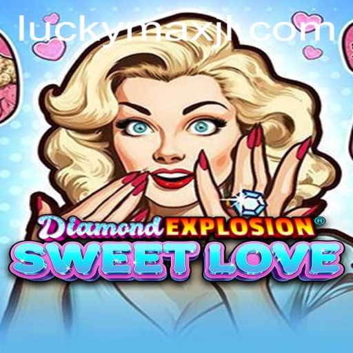 The Exciting World of DiamondExplosionSweetLove: A Comprehensive Guide