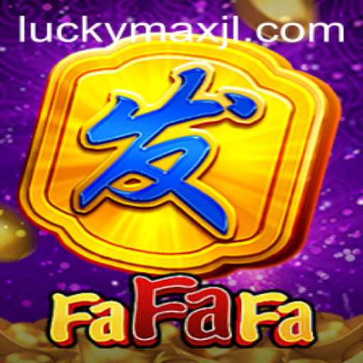 Exploring the Excitement of FaFaFa: The Latest Casino Sensation with LuckyMax