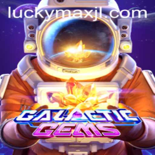 Unveiling GalacticGems: Where Strategy Meets Luck with LuckyMax