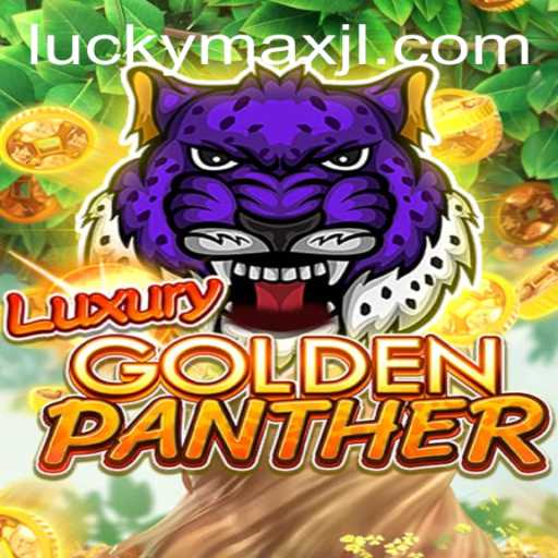 Discover the Thrills of LUXURYGOLDENPANTHER with LuckyMax