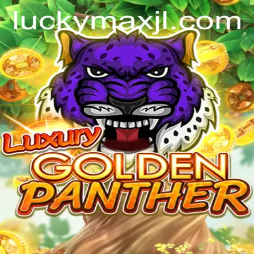 Discover the Thrills of LUXURYGOLDENPANTHER with LuckyMax