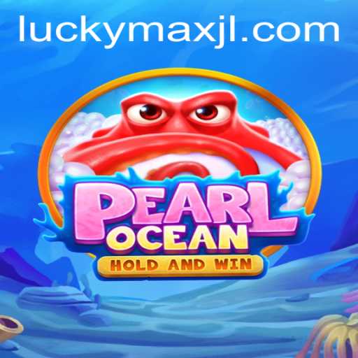PearlOcean: Dive into the Enchanting World of LuckyMax
