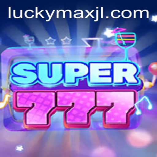 Exploring the Thrilling Universe of Super777 with LuckyMax